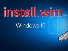 Win10镜像install.wim文件大于4G怎么办？